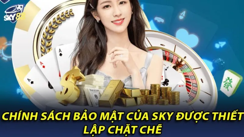 Những lợi ích nổi bật trong chính sách bảo mật Sky88